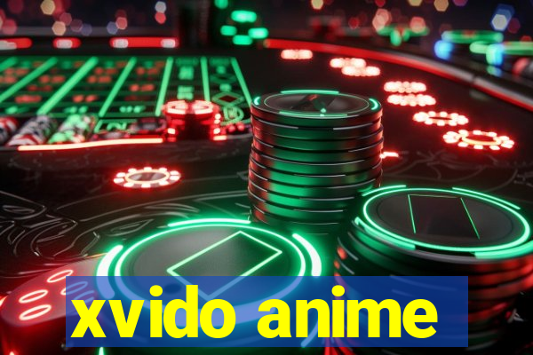 xvido anime